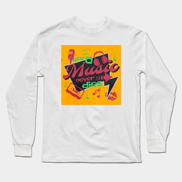 Vintage retro music never dies eighties poster Long Sleeve T-Shirt by SpaceWiz95